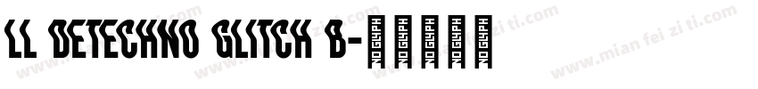 LL DEtechno Glitch B字体转换